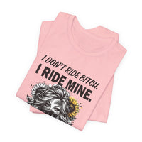 Load image into Gallery viewer, Rider Badass Mom T-Shirt — "I Don't Ride Bitch. I Ride Mine." Motorcycle Mama Tee